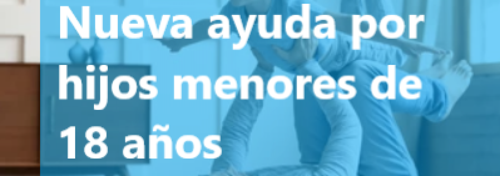La nueva ayuda por hijos menores de 18 años de edad
