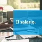 El salario del trabajador.